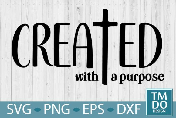 Download Created with a Purpose, Christian Svg - Premium Resources